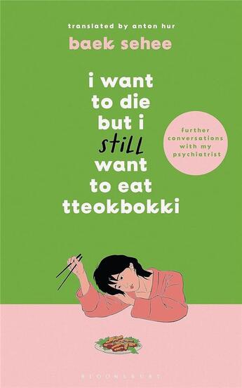 Couverture du livre « I WANT TO DIE BUT I STILL WANT TO EAT TTEOKBOKKI » de Baek Sehee aux éditions Bloomsbury