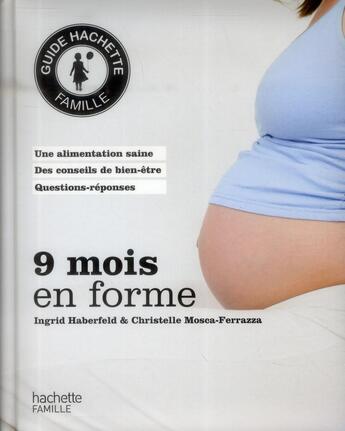 Couverture du livre « 9 mois en forme » de Ingrid Haberfeld et Christelle Mosca-Ferrazza aux éditions Hachette Pratique