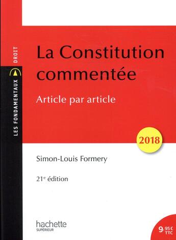 Couverture du livre « La constitution commentée ; article par article (édition 2018) » de Simon-Louis Formery aux éditions Hachette Education