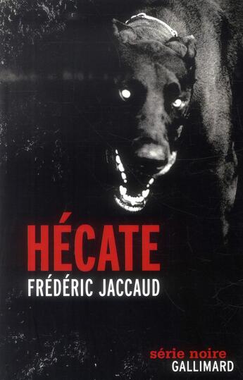 Couverture du livre « Hécate » de Frederic Jaccaud aux éditions Gallimard