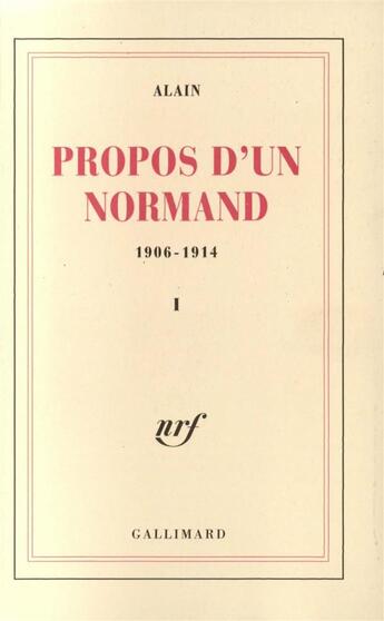 Couverture du livre « Propos d'un normand t.1 ; 1906-1914 » de Alain aux éditions Gallimard