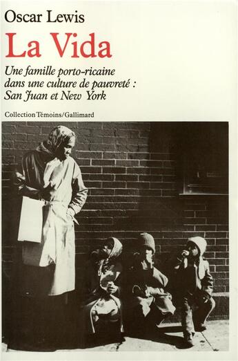 Couverture du livre « La vida ; une famille portoricaine dans une culture de pauvreté » de Oscar Lewis aux éditions Gallimard