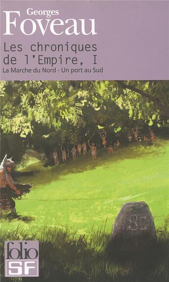 Couverture du livre « Les chroniques de l'Empire » de Georges Foveau aux éditions Folio