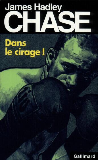 Couverture du livre « Dans le cirage » de James Hadley Chase aux éditions Gallimard