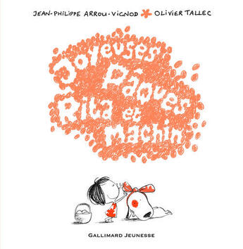 Couverture du livre « Joyeuses Pâques Rita et Machin » de Olivier Tallec et Jean-Philippe Arrou-Vignod aux éditions Gallimard-jeunesse