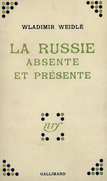 Couverture du livre « La Russie Absente Et Presente » de Weidle W aux éditions Gallimard