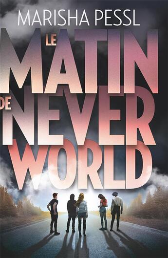 Couverture du livre « Le matin de Neverworld » de Marisha Pessl aux éditions Gallimard-jeunesse