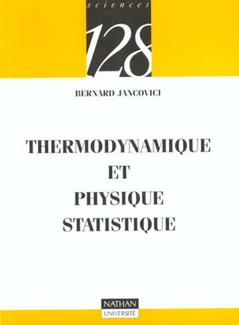 Couverture du livre « Thermodynamique et physique statistique » de Jean-Marc Jancovici aux éditions Nathan