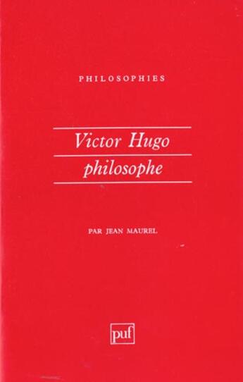 Couverture du livre « Victor hugo philosophe n.7 » de Maurel J. aux éditions Puf