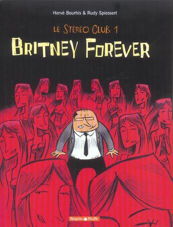 Couverture du livre « Le stéréo club t.1 : Britney forever » de Herve Bourhis et Rudy Spiessert aux éditions Dargaud