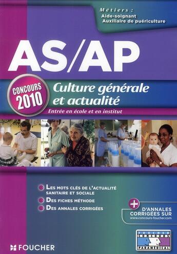 Couverture du livre « AS/AP ; culture générale et actualité ; concours et examens (édition 2010) » de Anne Ducastel aux éditions Foucher