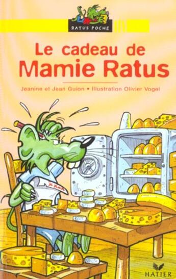 Couverture du livre « Les aventures du rat vert - t04 - le cadeau de mamie ratus » de Guion/Vogel aux éditions Hatier