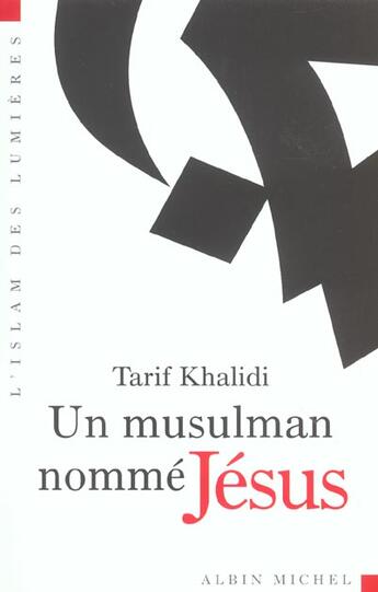 Couverture du livre « Un Musulman Nomme Jesus » de Khalidi-T aux éditions Albin Michel