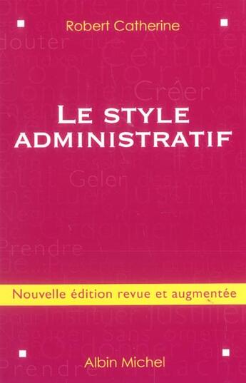 Couverture du livre « Le style administratif - nouvelle edition revue et augmentee (édition 2005) » de Robert Catherine aux éditions Albin Michel