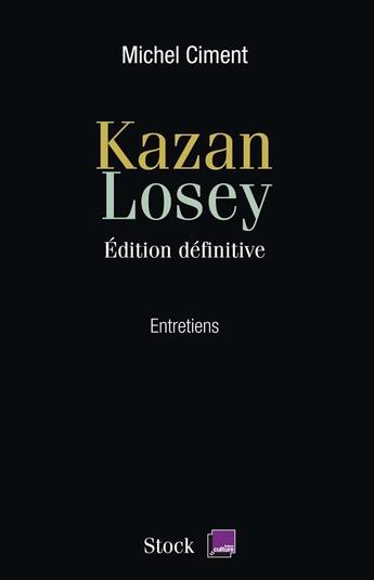 Couverture du livre « Kazan Losey » de Ciment-M aux éditions Stock