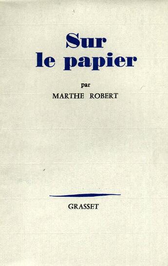 Couverture du livre « Sur le papier » de Marthe Robert aux éditions Grasset