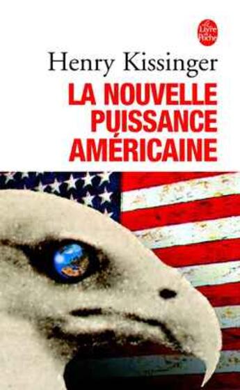 Couverture du livre « La nouvelle puissance americaine » de Kissinger-H aux éditions Le Livre De Poche