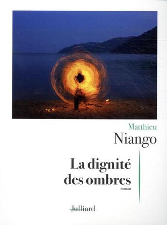 Couverture du livre « La dignité des ombres » de Matthieu Niango aux éditions Julliard