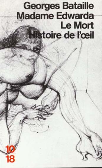 Couverture du livre « Mme Edwarda Le Mort Histoire Oei » de Georges Bataille aux éditions 10/18