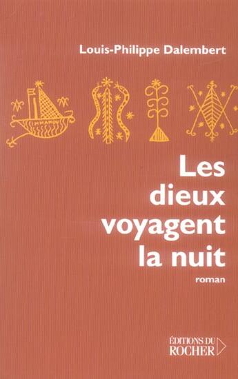 Couverture du livre « Les dieux voyagent la nuit » de Louis-Philippe Dalembert aux éditions Rocher