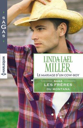 Couverture du livre « Le mariage d'un cow-boy » de Linda Lael Miller aux éditions Harlequin