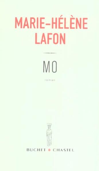 Couverture du livre « Mo » de Marie-Helene Lafon aux éditions Buchet Chastel