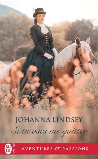 Couverture du livre « Si tu oses me quitter » de Johanna Lindsey aux éditions J'ai Lu