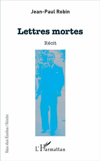 Couverture du livre « Lettres mortes » de Jean-Paul Robin aux éditions L'harmattan