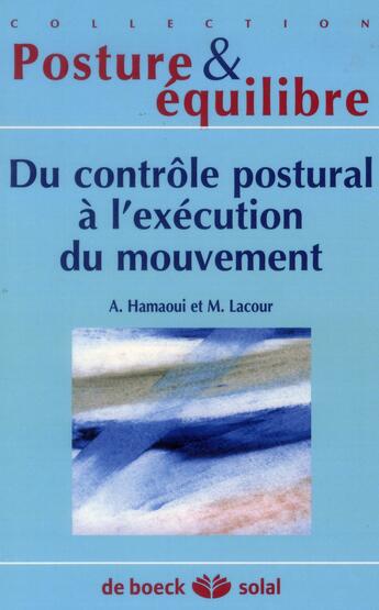 Couverture du livre « Du controle postural a l'execution du mouvement » de Lacour aux éditions Solal