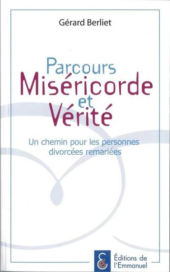 Couverture du livre « Parcours Miséricorde et Vérité » de Gerard Berliet aux éditions Emmanuel