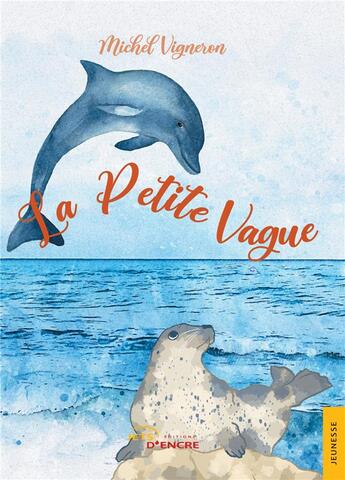 Couverture du livre « La petite vague » de Michel Vigneron aux éditions Jets D'encre