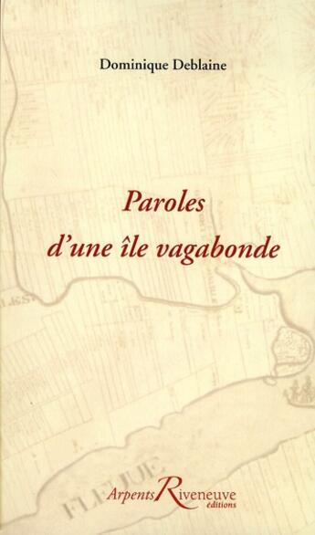 Couverture du livre « Paroles d'une île vagabonde » de Dominique Deblaine aux éditions Riveneuve