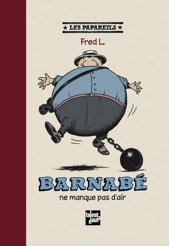 Couverture du livre « Barnabé ne manque pas d'air » de Fred L. aux éditions Talents Hauts