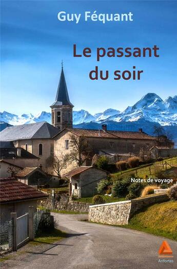 Couverture du livre « Le passant du soir » de Guy Fequant aux éditions Anfortas