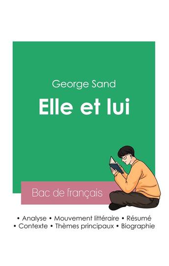 Couverture du livre « Reussir son bac de francais 2023 : analyse du roman elle et lui de george sand » de George Sand aux éditions Bac De Francais