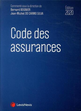 Couverture du livre « Code des assurances (édition 2020) » de Bernard Beignier et Jean-Michel Do Carmo Silva aux éditions Lexisnexis