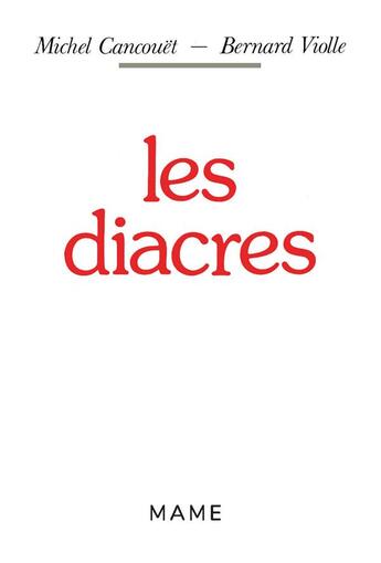 Couverture du livre « Les diacres » de Cancouet/Violle aux éditions Mame