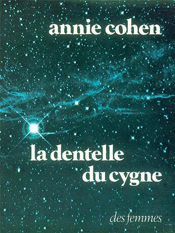 Couverture du livre « La dentelle du cygne » de Annie Cohen aux éditions Des Femmes