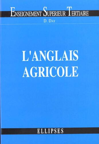 Couverture du livre « Anglais agricole (l') » de David Day aux éditions Ellipses