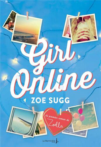 Couverture du livre « Girl online Tome 1 » de Zoe Sugg aux éditions La Martiniere Jeunesse