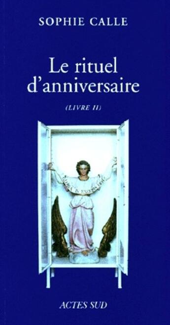 Couverture du livre « Le rituel d'anniversaire » de Sophie Calle aux éditions Actes Sud