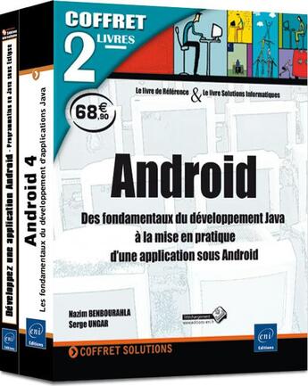 Couverture du livre « Android ; des fondamentaux du développement Java à la mise en pratique d'une application sous Android » de Serge Ungar et Nazim Benbourahla aux éditions Eni