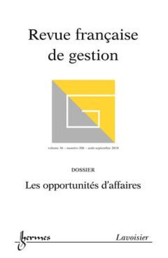 Couverture du livre « Les opportunités d'affaires (Revue française de gestion Vol.36 N° 206/AoûtSeptembre 2010) » de Didier Chabaud aux éditions Hermes Science Publications