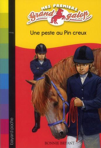 Couverture du livre « Mes premiers grand galop t.3 ; une peste au pin creux » de Bonnie Bryant aux éditions Bayard Jeunesse