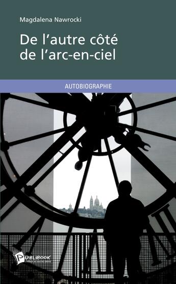 Couverture du livre « De l'autre côté de l'arc-en-ciel » de Nawrocki aux éditions Publibook