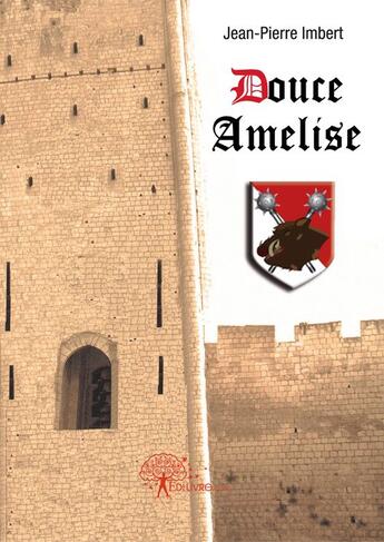 Couverture du livre « Douce Amélise » de Jean-Pierre Imbert aux éditions Edilivre