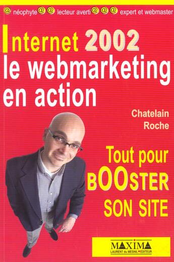 Couverture du livre « Internet 2002 - le webmarketing en action, tout pour booster son site » de Chatelain/Roche aux éditions Maxima