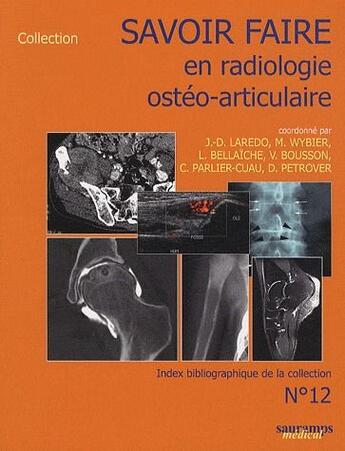 Couverture du livre « Savoir faire en radiologie ostéo-articulaire t.12 » de Jean-Denis Laredo aux éditions Sauramps Medical