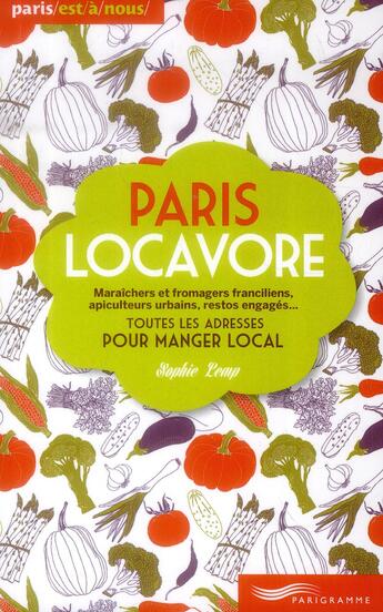 Couverture du livre « Paris locavore » de Sophie Lemp aux éditions Parigramme