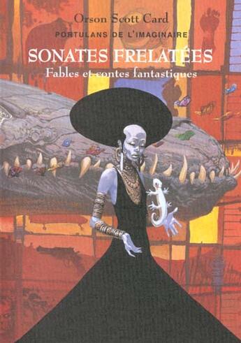 Couverture du livre « Portulans de l'imaginaire t.3 ; sonates frelatees ; fables et fantaisies » de Orson Scott Card aux éditions L'atalante